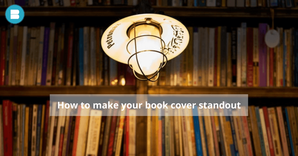 How-to-make-your-book-cover-standout-blueroseone.com
