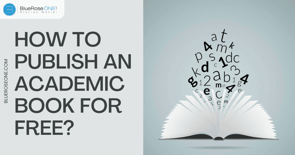 How to publish an academic book for free blueroseone.com-publish your book for free