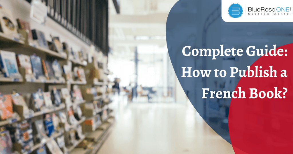 Complete guide on how to write and publish a French book