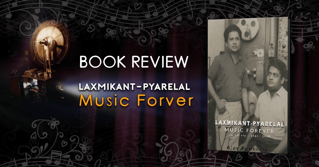 Book revirew laxmikant pyarelal music forever a Book by Ajay Poundarik