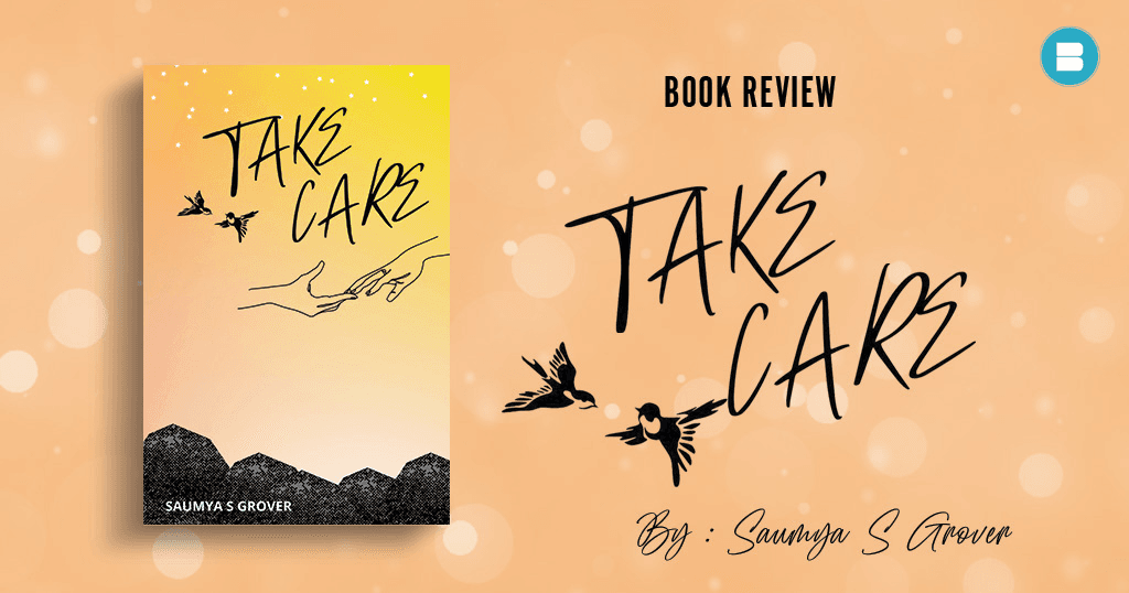 book review take care by saumya s grover