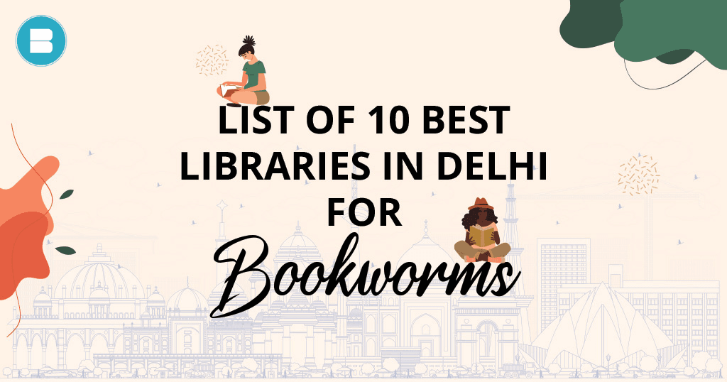 list of 10 best libraries in Delhi for bookworms