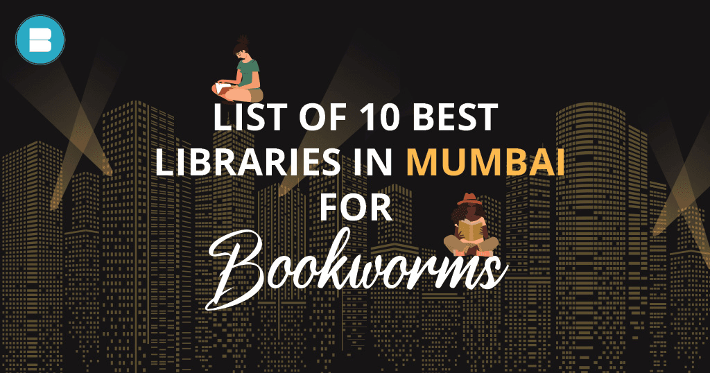 list of 10 best libraries in Mumbai for bookworms