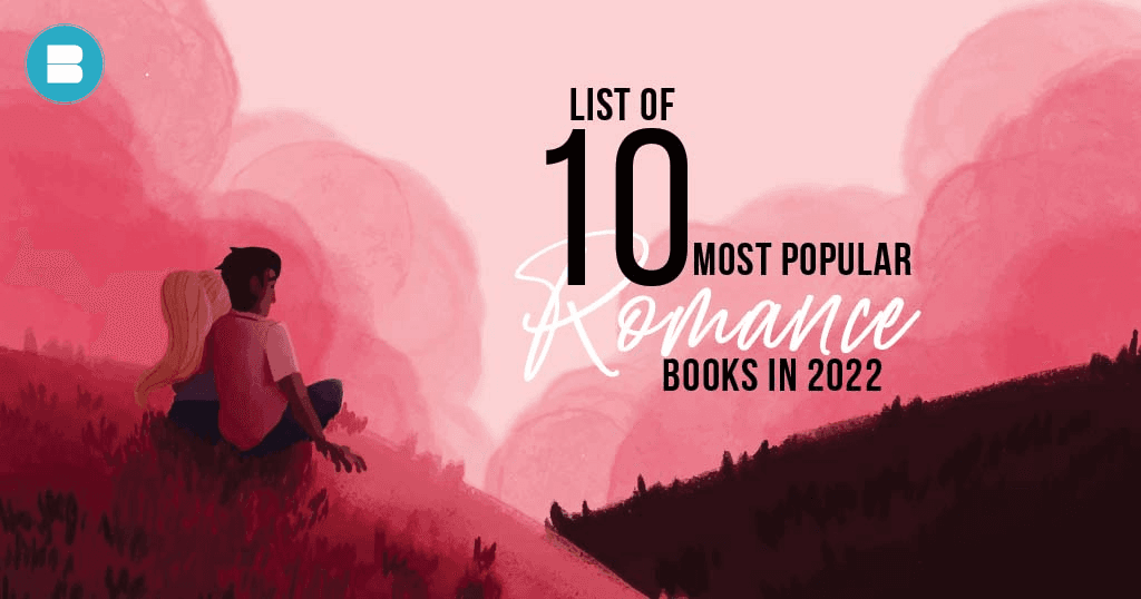 list of 10 most popular romance books in 2022