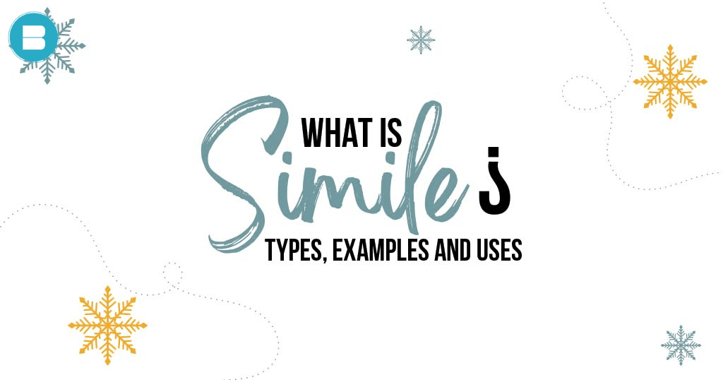 What is Simile, Types, Examples, Uses, Definition