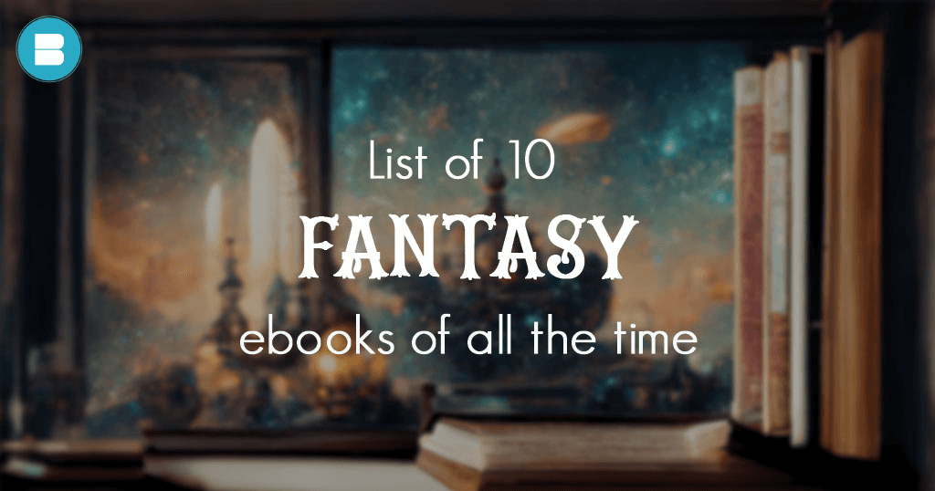 List of 10 best fantasy eBooks of all time