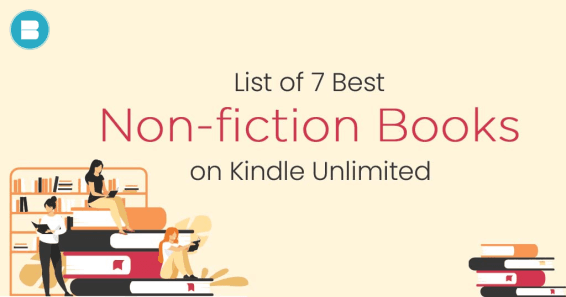 List of 7 Best Non fiction Books to Read on Kindle Unlimited
