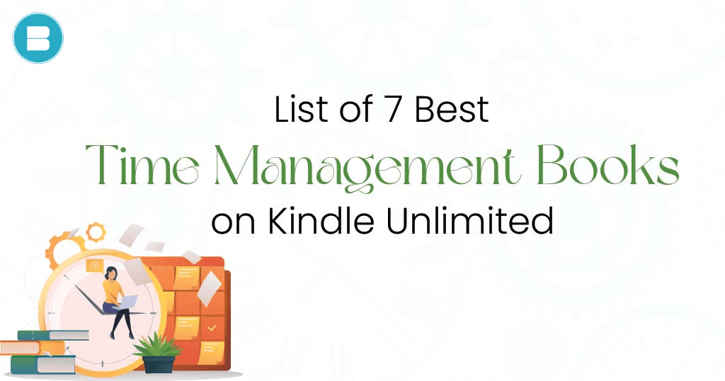 List of 7 Best Time Management Books on kindle Unlimited