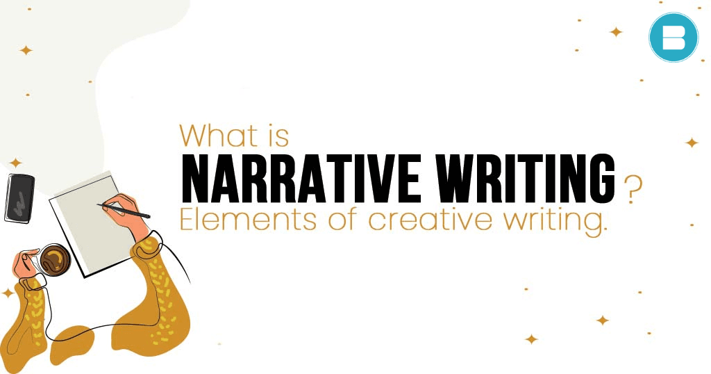 What is Narrative Writing Elements of creative writing