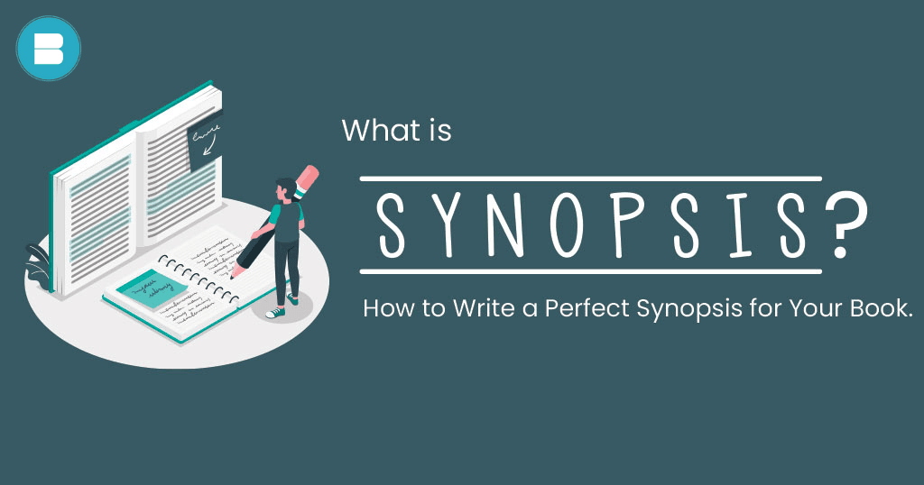 What is synopsis how to write a perfect synopsis for your book