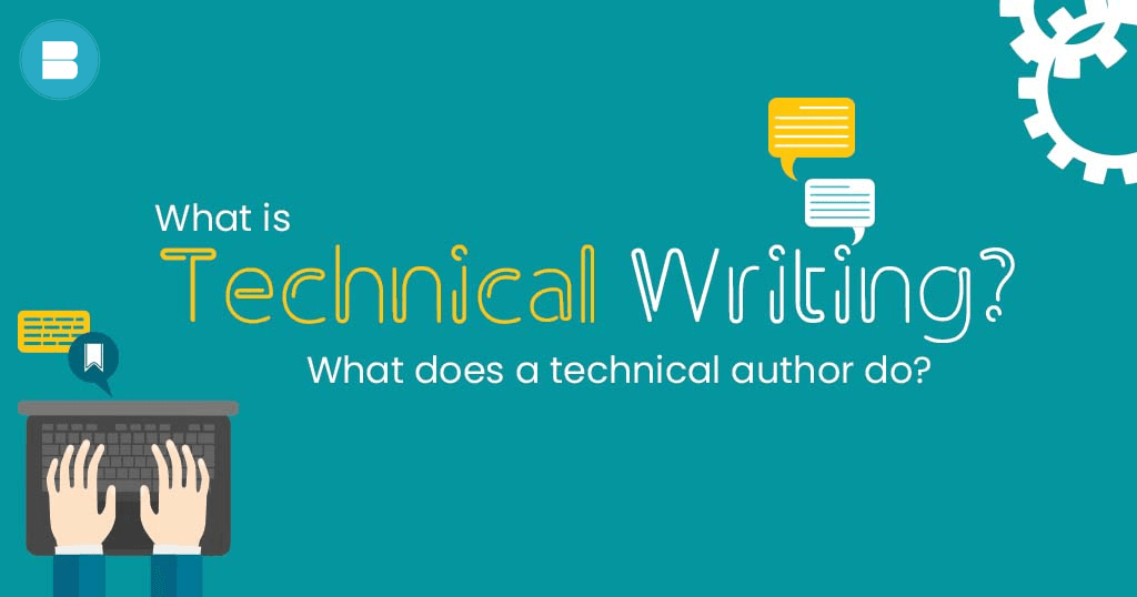 What is technical writing what does a Technical author do