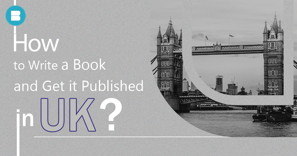 How to write a book and get it published in UK Book Publishing Company in UK