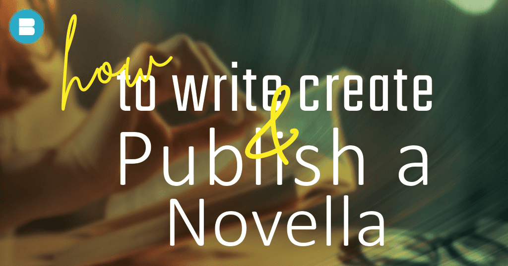 How to write create and publish a novella in easy steps