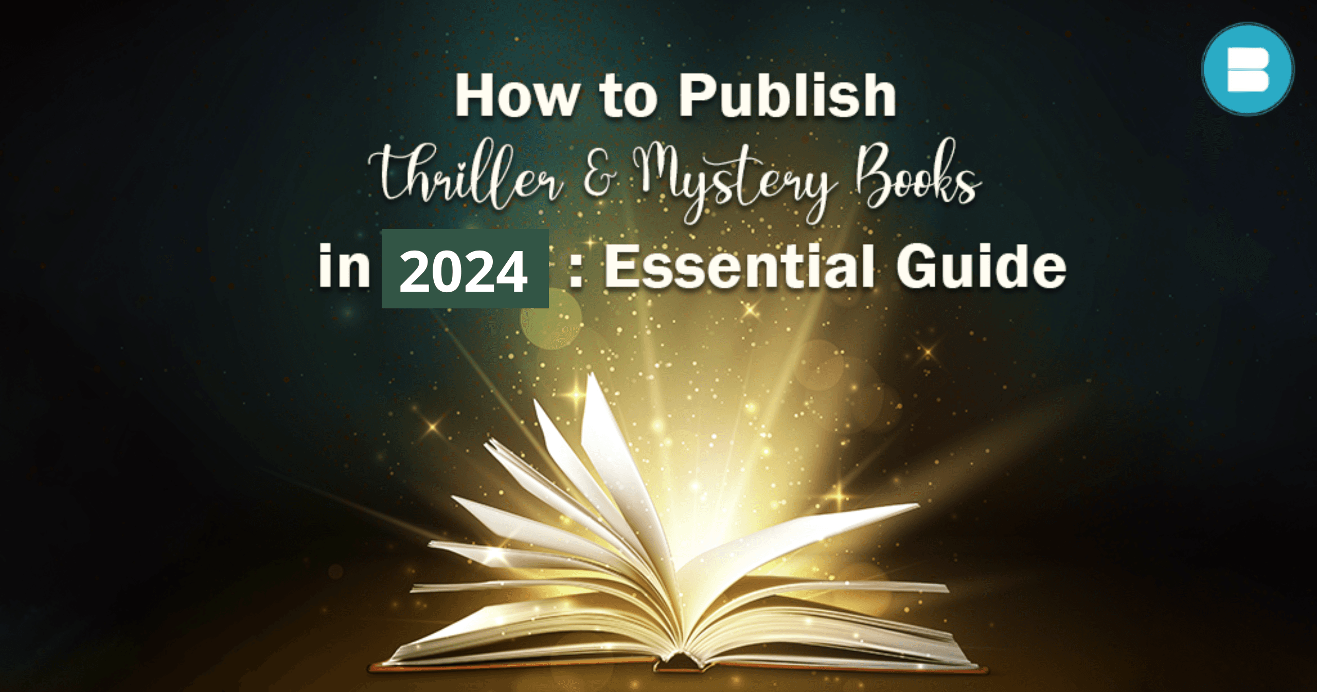 How to write and publish thriller and mystery books in 2024