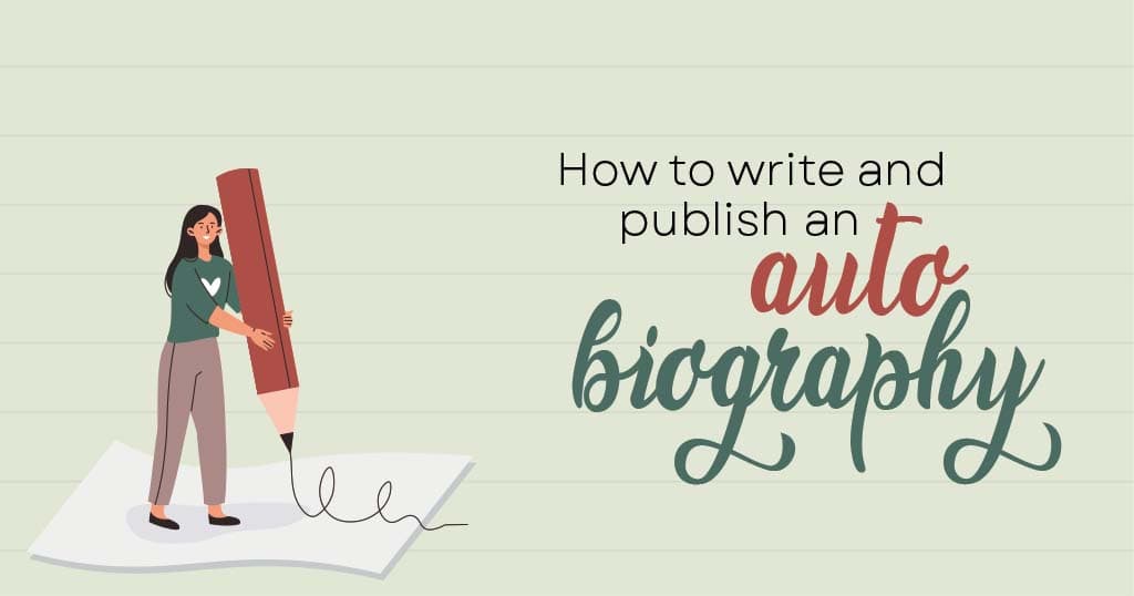 How to write and publish an autobiography