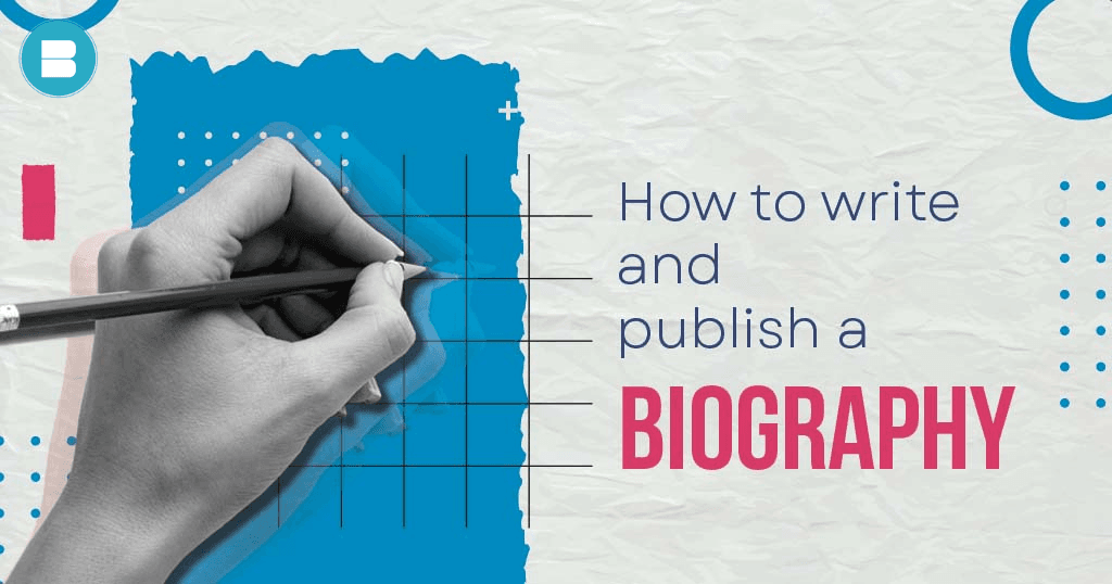 Learn how to write and publish a biography in easy steps