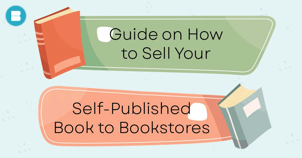 A complete guide on how to sell your self published book to bookstores