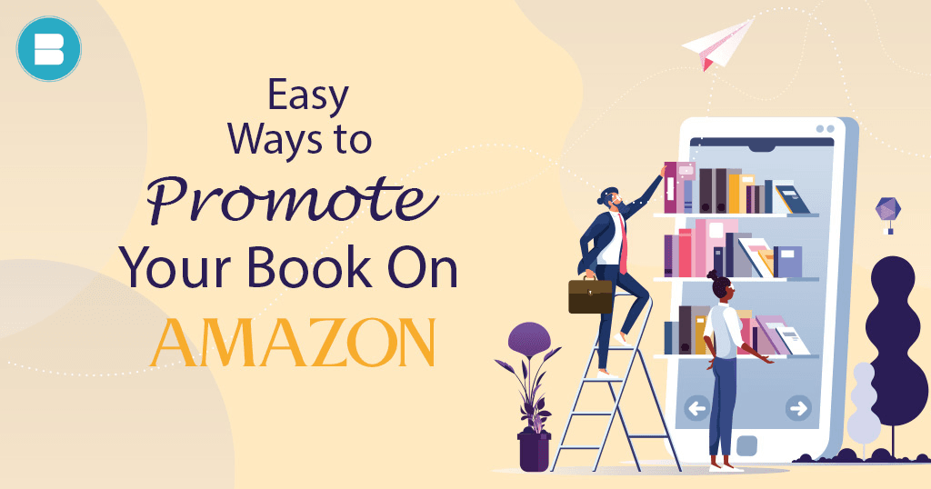 Easy ways to promote your book on Amazon. Book promotion on amazon made easy