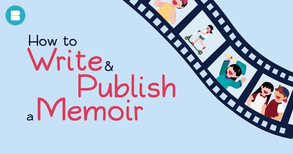 Learn how to write and publish a memoir in 2023