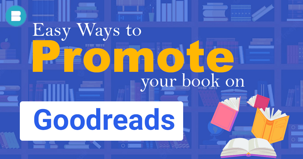 best ways to promote your book on Goodreads. Promote your book effectively