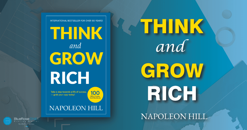 Book Review - Think and Grow Rich a Book by Napoleon Hill - publish your book with blueroseone.com and become a self-published author