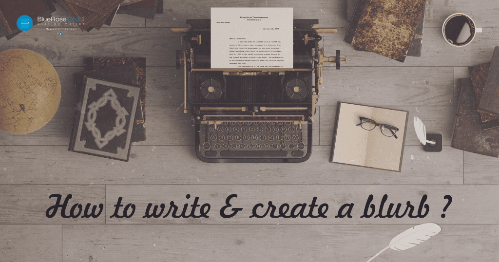 Learn how to write and create a blurb in easy ways - blueroseone.com the one stop learning platform