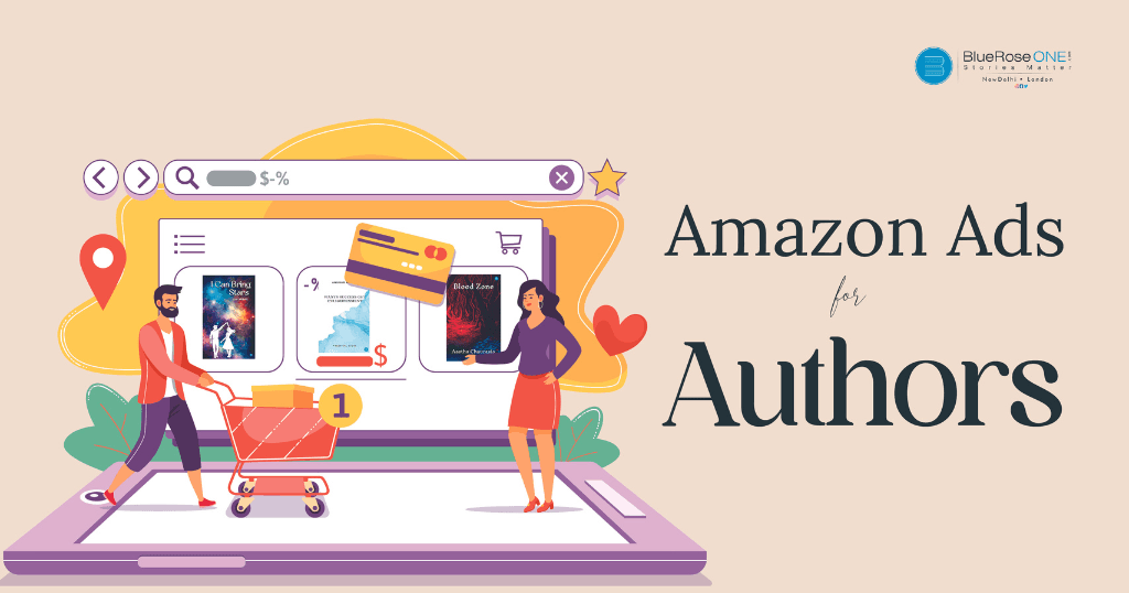 Amazon Ads for Authors How Authors Can Promote Their Books Through Amazon Ads