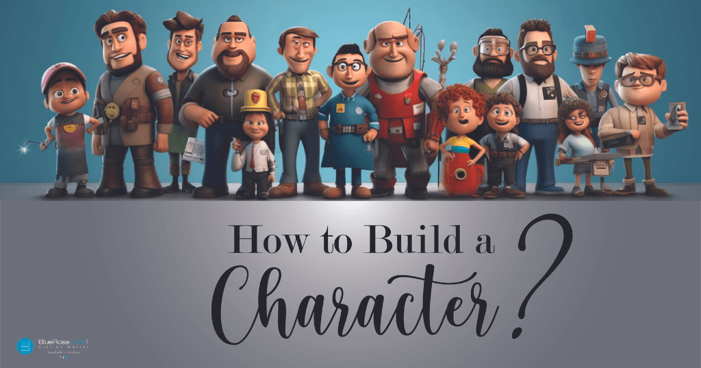 How to build a character - learn character building and development - know how to structure your story with blueroseoen.com