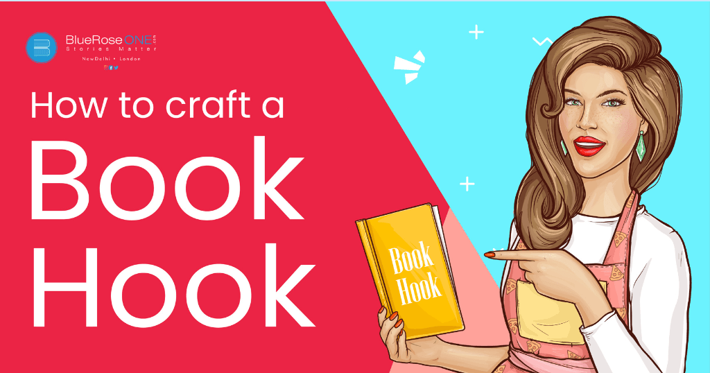 Learn how to craft a book hook - upgrade your writing skills now with blueroseone.com