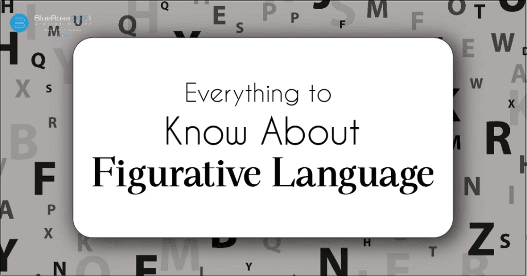 What are Figurative Language Examples Everything to Know about Figurative Language - an article by blueroseone.com