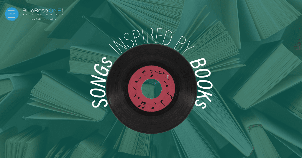 List of songs inspired by books - publish your book with blueroseone.com
