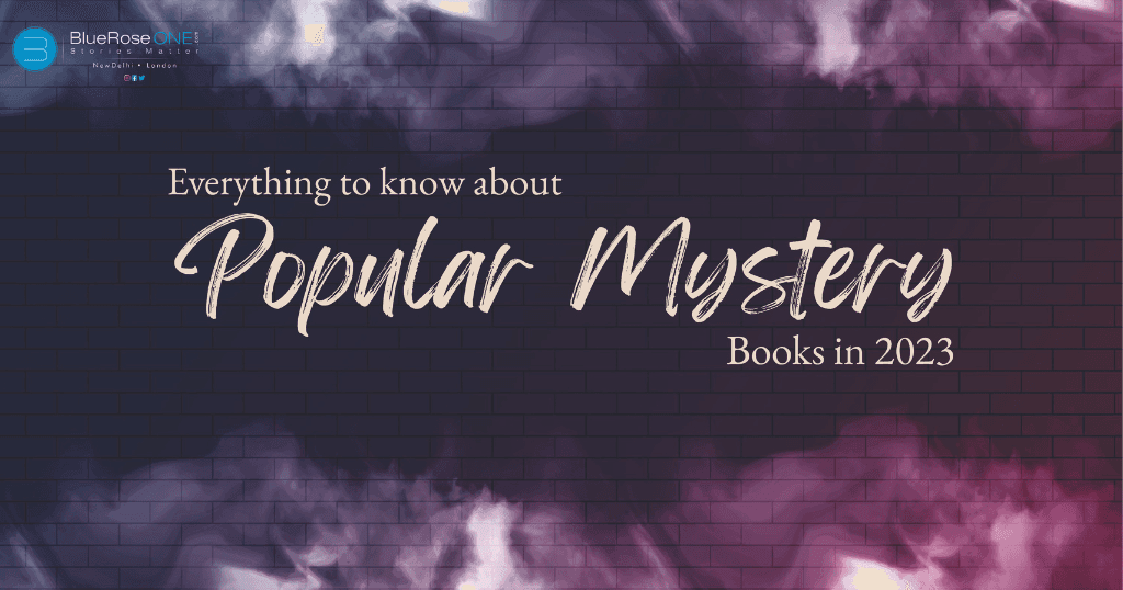 Everything to know about popular mystery books in 2024 - publish your book now with blueroseone.com and distribute it globally
