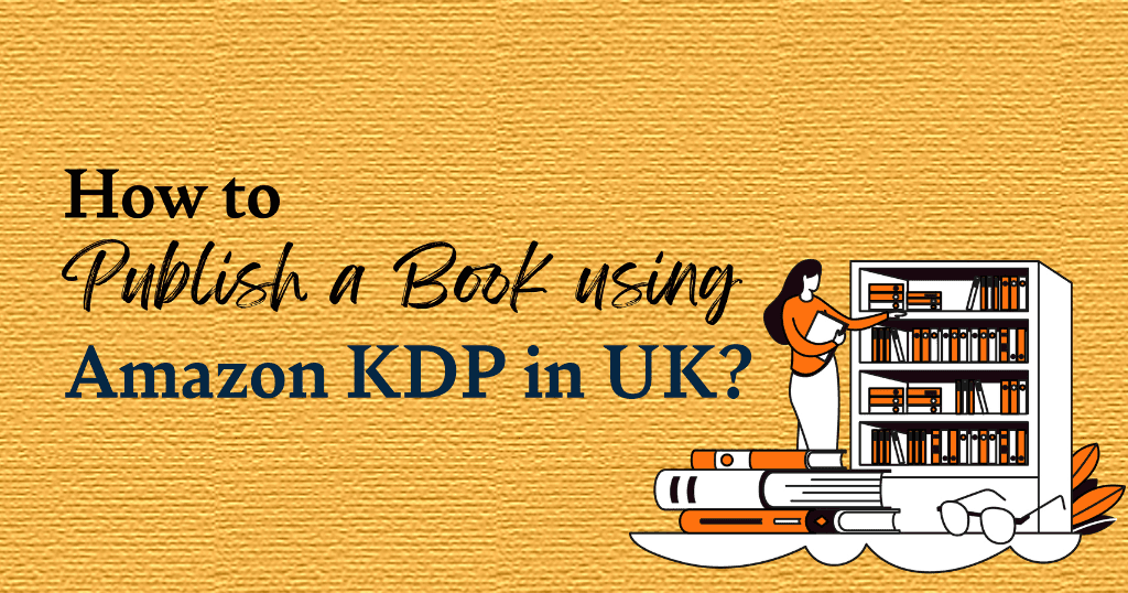 How to publish a book using Amazon KDp in UK in 2024 - Write & Publish Book using Kindle Direct Publishing