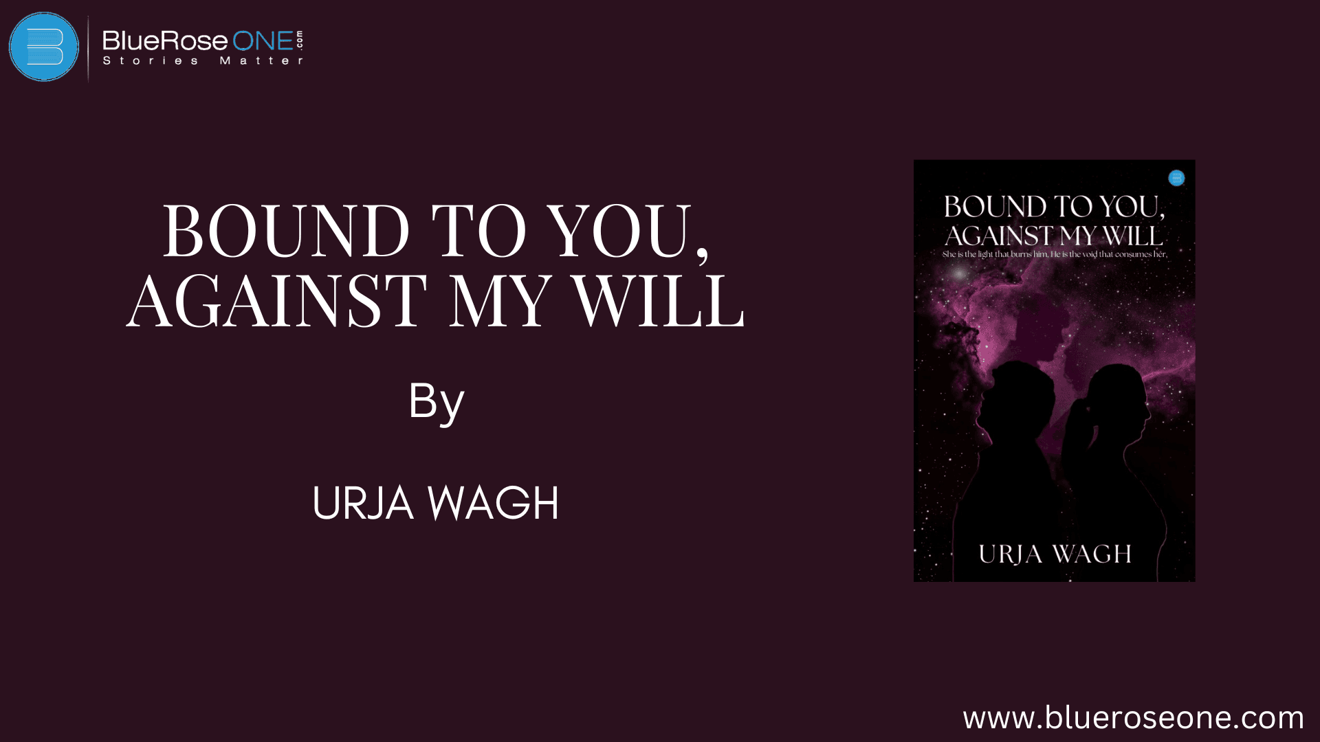Bound to You, Against My Will by Urja Wagh