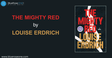 The Mighty Red by Louise Erdrich A Deep Dive into Her Latest Novel