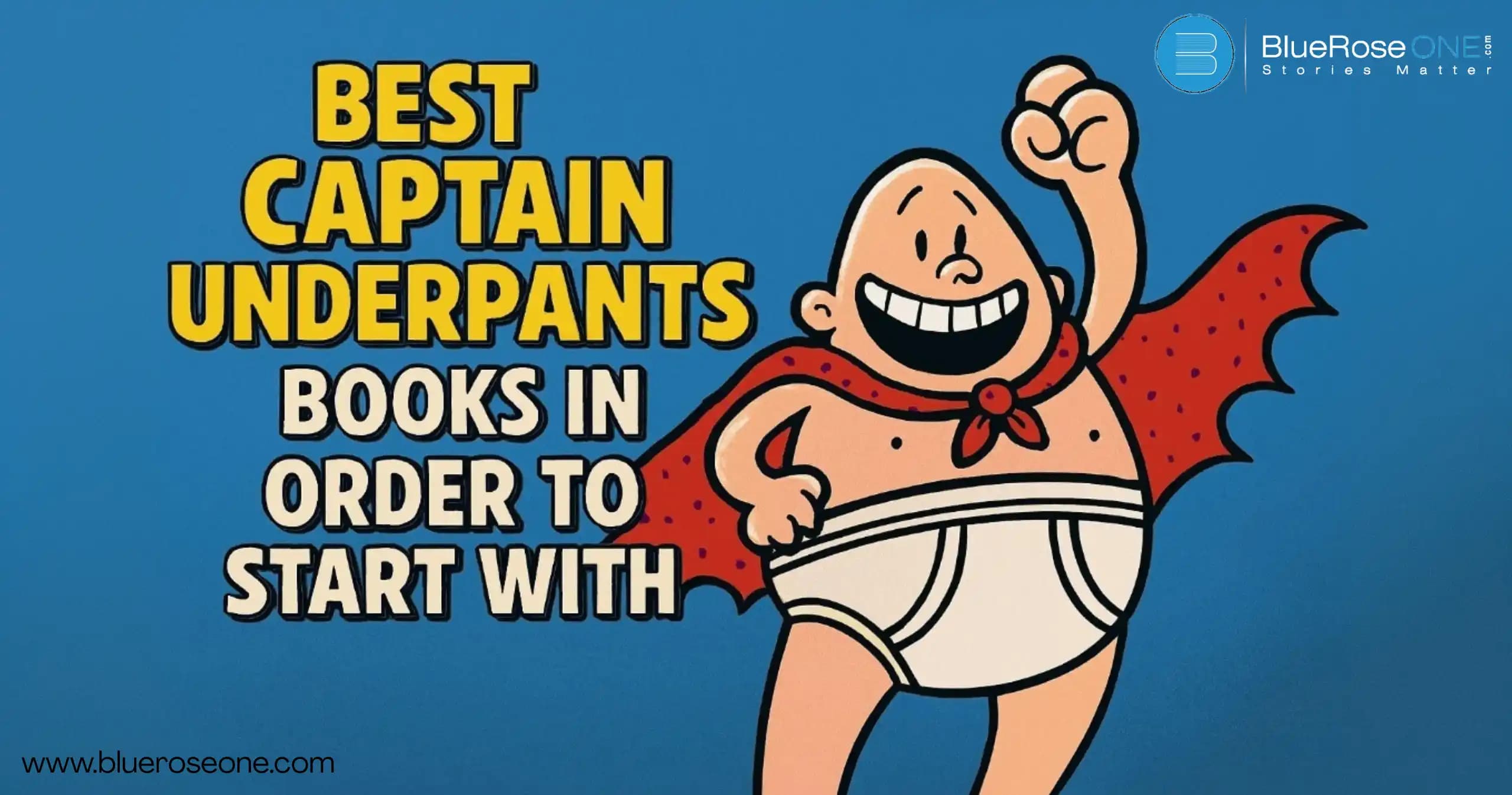 Best Captain Underpants Books in Order to Start With