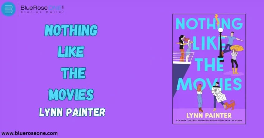 Nothing Like the Movies by Lynn Painter