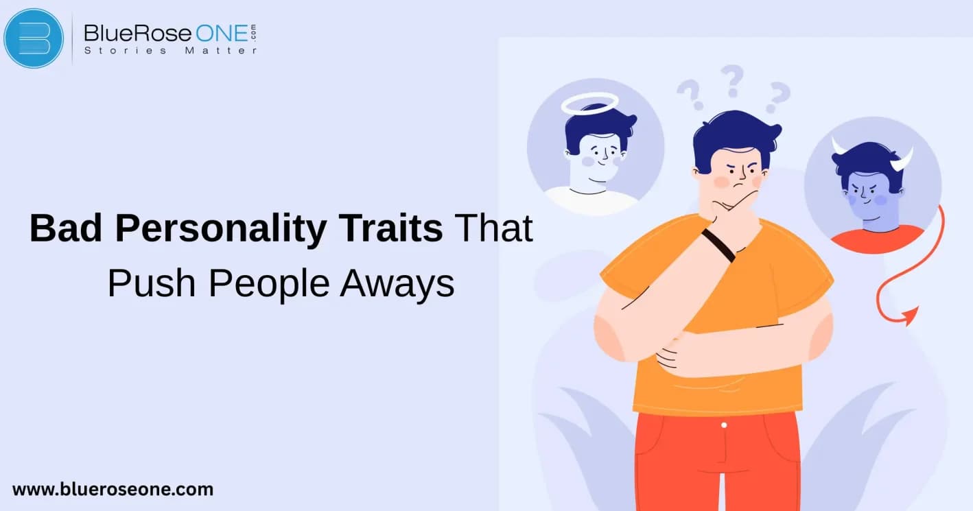 Bad Personality Traits That Push People Away