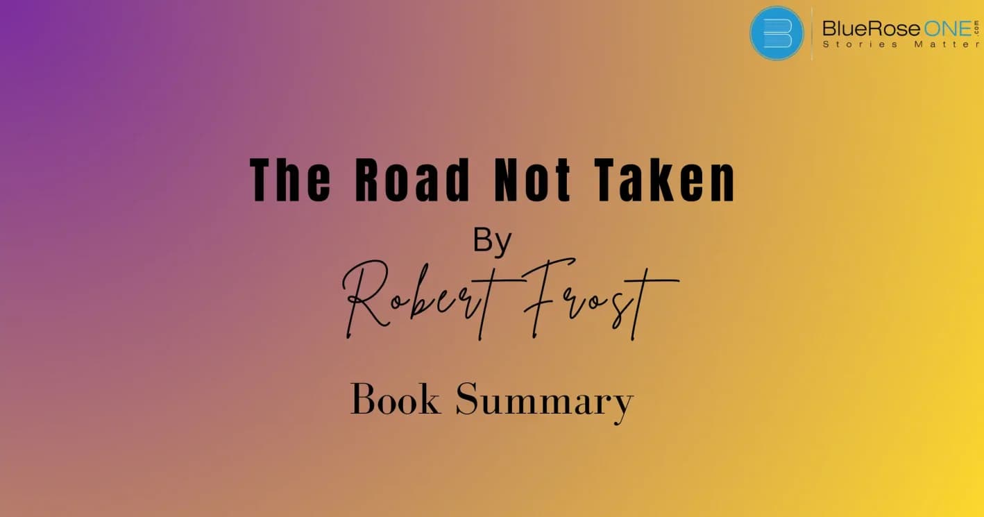 Robert Frost The Road Not Taken Book Summary