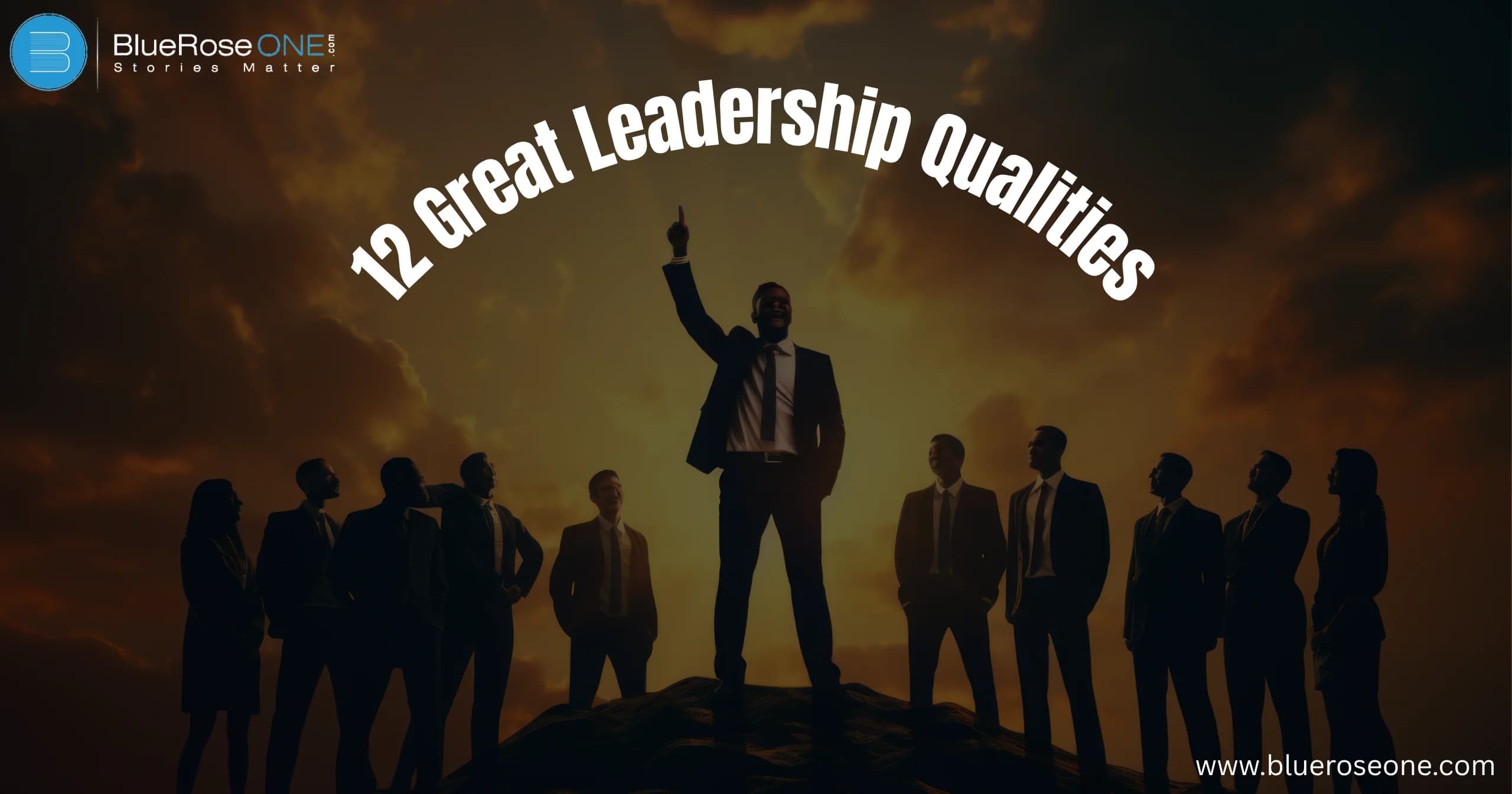 12 Great Leadership Qualities You Won’t Find in Textbooks