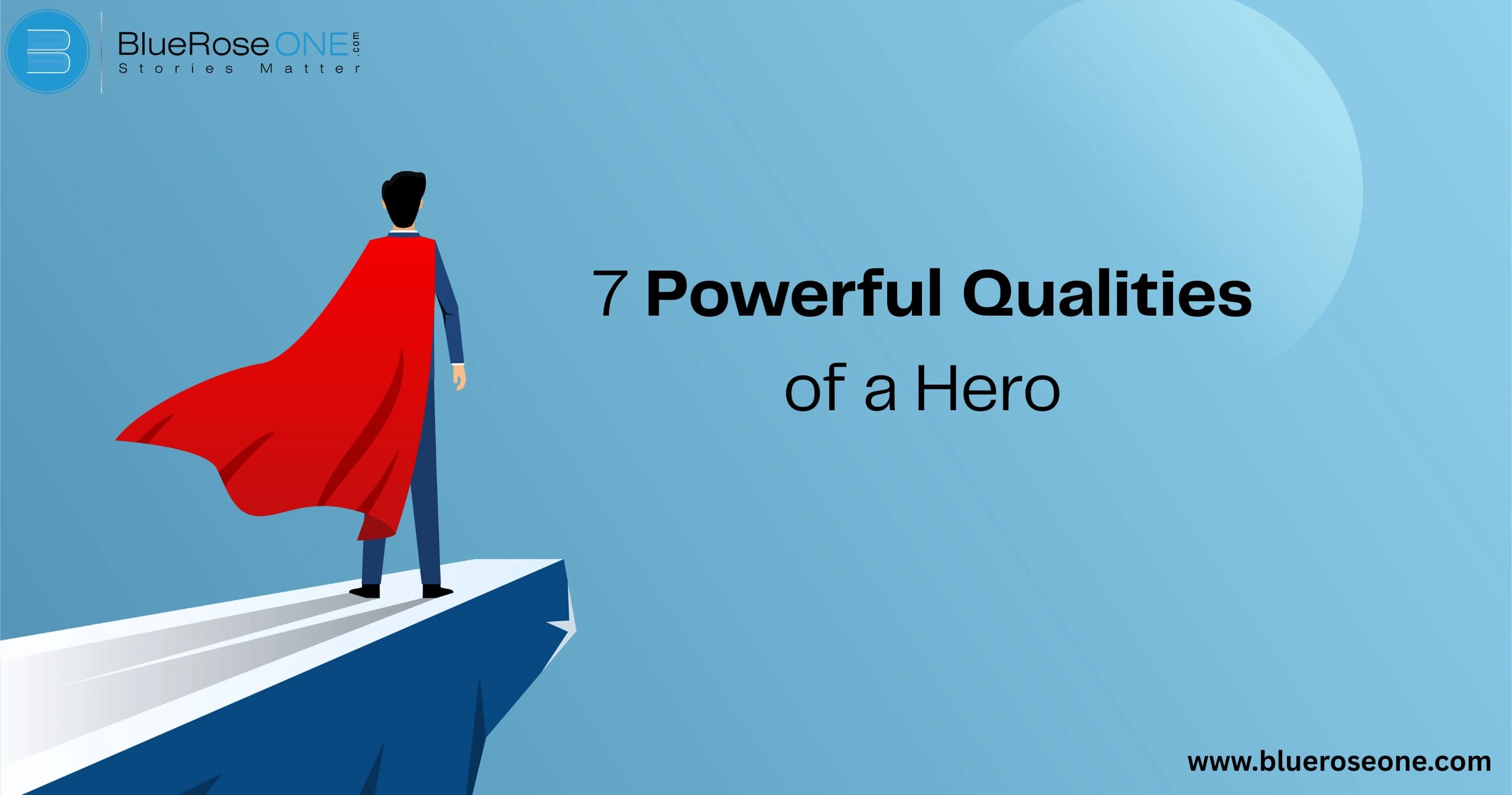 7 Powerful Qualities of a Hero That Define Real Bravery