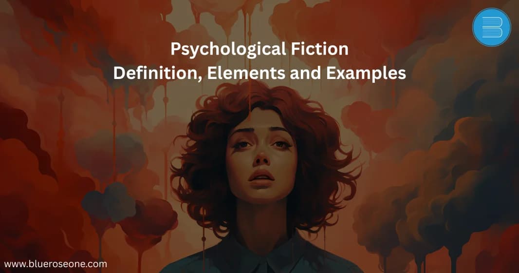 Psychological Fiction_ Definition, Elements and Examples