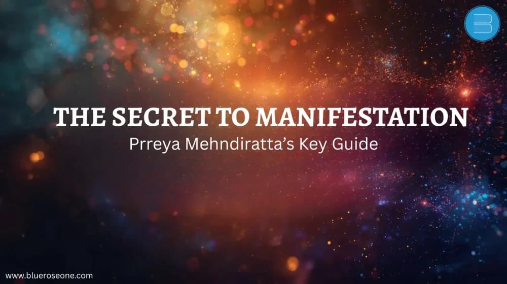 The Secret to Manifestation by Prreya Mehndiratta