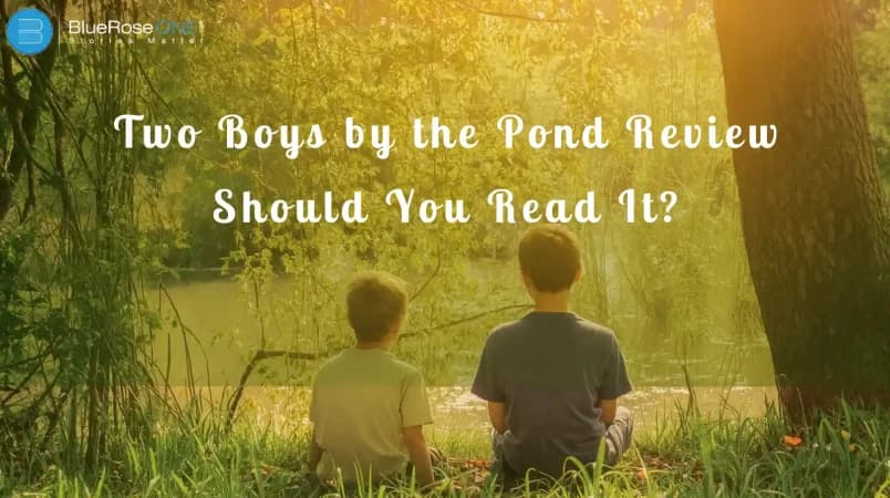 Two Boys by the Pond Review Should You Read It