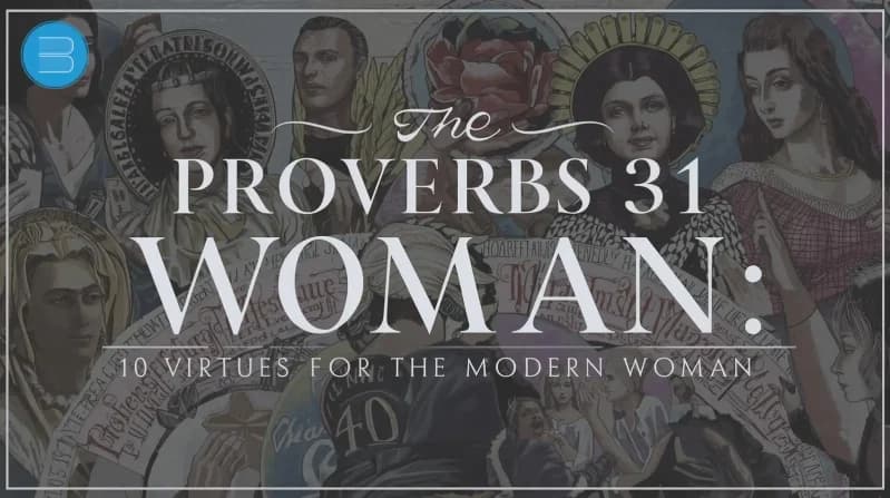 proverbs 31 woman virtues for the modern woman