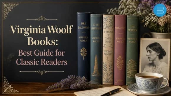 Virginia Woolf Books: Best Guide for Classic Readers