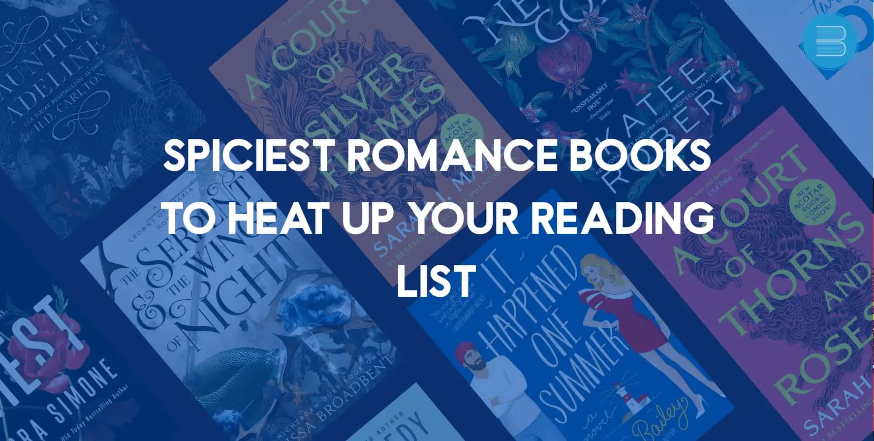 Spiciest Romance Books to Heat Up Your Reading List